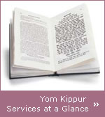 Yom Kippur Services at a Glance